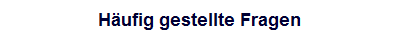 H�ufig gestellte Fragen